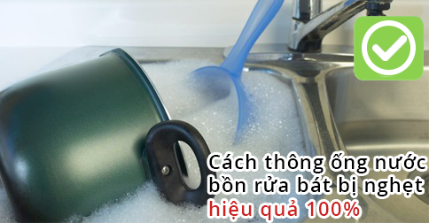 Cách thông ống nước bồn rửa bát bị nghẹt